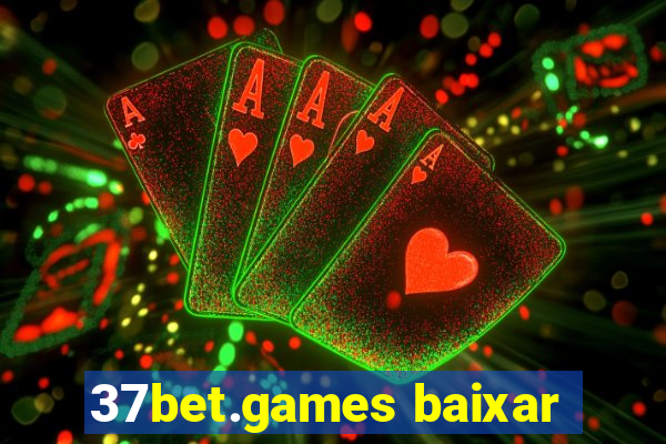 37bet.games baixar